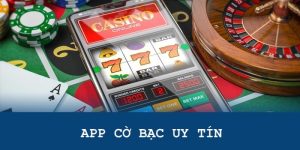 App cờ bạc uy tín