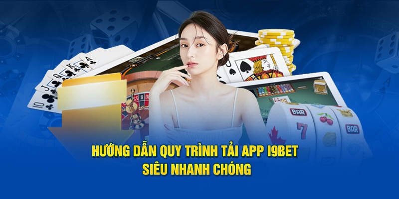 Thao tác thực hiện tải App I9bet thông qua PC dễ thực hiện